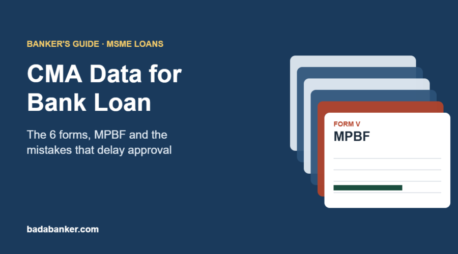 CMA Data for Bank Loan: Format, the 6 Forms and MPBF Explained (2026)