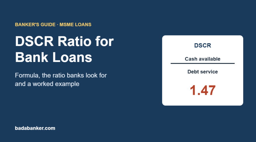 DSCR Ratio for Bank Loan: Formula, Ideal Ratio and Worked Example (2026)